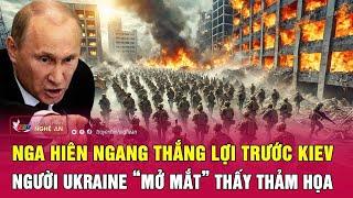 Chiến sự Ukraine: Nga hiên ngang thắng lợi trước Kiev, người Ukraine “mở mắt” thấy thảm họa