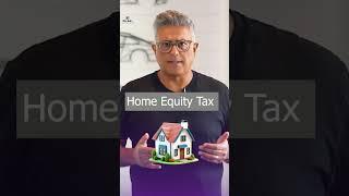 Home Equity Tax?