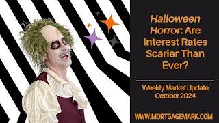 Halloween Horror: Are Interest Rates Scarier Than Ever? | Mortgage Mark