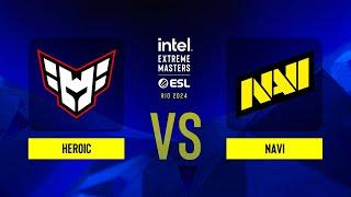 Heroic vs. NAVI - IEM Rio 2024 - Semifinals