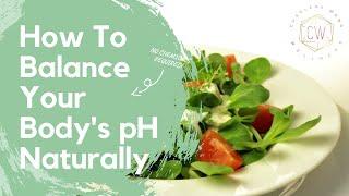 How To Balance Your Body's pH Naturally