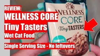 Review: Wellness Core - Tiny Tasters - Wet Cat Food