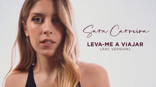 Sara Carreira - Leva-me a Viajar (Associação Sara Carreira Version)