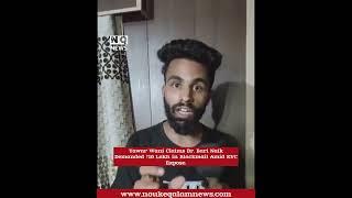 Yawar Wani Claims Dr. Bari Naik Demanded ₹10 Lakh in Blackmail Amid KYC Expose.