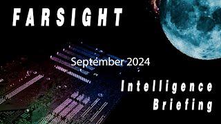 FARSIGHT WEEKLY September 2024 - SHORT VERSION INTELLIGENCE BRIEFING