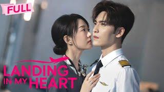 [MULTI SUB] Landing in My Heart【Full】Flash marriage of Mr. Captain and Miss. Controller | Drama Zone