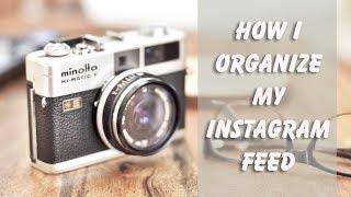 How To Organize Your Instagram Feed - by @outofthebex