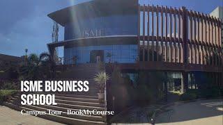 ISME Business School Campus Tour | BookMyCourse