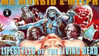 Mr. Morbid & Melph - Lifestyles of the Living Dead (Feat. Ill Proceeja) [LEAK]