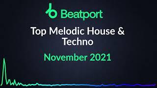 Beatport - Melodic House & Techno - November 2021 (Atomise Mix)