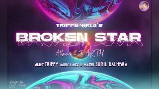 Trippy WRLD | BROKEN STAR (Album - EARTH)