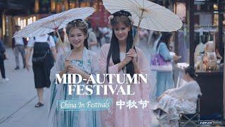 China in Festivals: Happy Mid-Autumn Festival  #中秋 快乐！