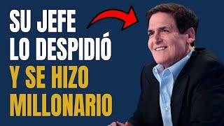 Perdió Su Empleo y Se Hizo Millonario | La Historia Mark Cuban 