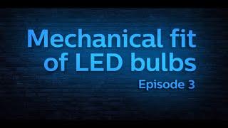 Mechanical fit of LED bulbs