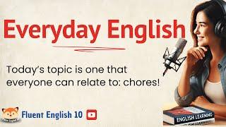 Everyday English: Learn English with PODCASTS | Talking About Chores