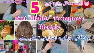 TRANSFORM  Your Life || 5 Powerful "Habit's" Adopt NOW 