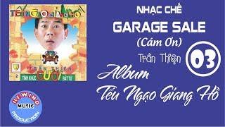 Nhạc Chế GARAGE SALE - Trần Thiện (Trần Thiện)