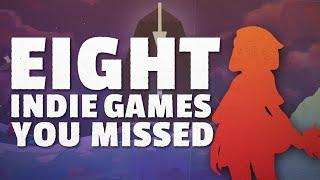 Indie Games You Missed (maybe? idk your life)