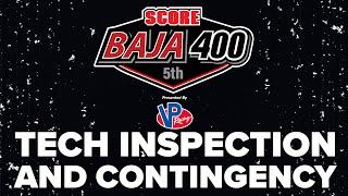 2024 SCORE 5th BAJA 400 Presented by VP Racing - Tech Inspection and Contingency