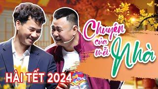 [Hài Tết 2024] CHUYỆN CỦA MỖI NHÀ - XUÂN BẮC x TỰ LONG | Hài Tết Mới Nhất