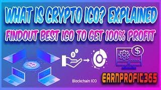 What is Crypto ICO (Initial Coin Offer) | Choose Best ICO to Earn $1000 / 500% Profit Full Explained