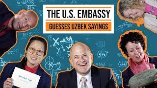 The U.S. Embassy Guesses Uzbek Sayings