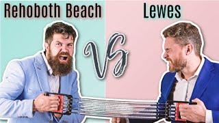 Rehoboth Beach, DE vs Lewes, DE | Living in Coastal Delaware