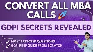 Secret to Ace MBA GDPI: Must-Do Questions & Tips to Convert Every Call | Crack GDPI from Scratch