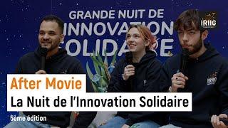 After Movie - 5ème édition de la Nuit de l'Innovation Solidaire 