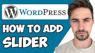 How to Add Slider To WordPress 2024