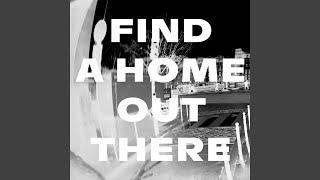 Find A Home Out There (Radio Edit)