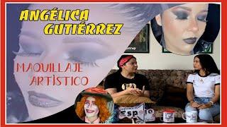 MAQUILLAJE ARTÍSTICO - Angélica Gutiérrez/ Extraordinaria profesional e influyente.