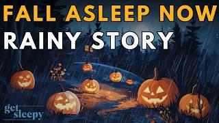  The PERFECT Autumn Story The Sleepy History of Jack O’Lanterns - A RAINY Sleepy Story