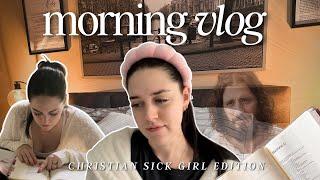 MORNING IN MY LIFE | Sick Christian Girl Edition