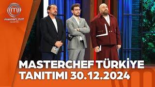 MasterChef Türkiye Tanıtımı 30.12.2024 @masterchefturkiye