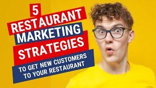 5 Proven Marketing Strategies to Get New Customers To Your Restaurant