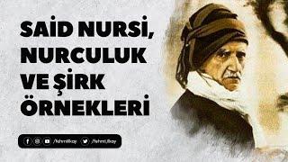 Said Nursi, Nurculuk ve Şirk Örnekleri