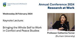 UCD Centre for Peace & Conflict Research- Professor Catherine Turner Conference Keynote speaker