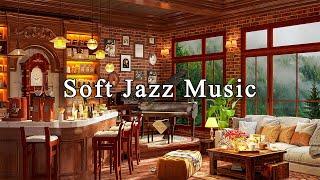 Relaxing Jazz Instrumental Music to Studying, Unwind  Soft Jazz Music at Cozy Coffee Shop Ambience