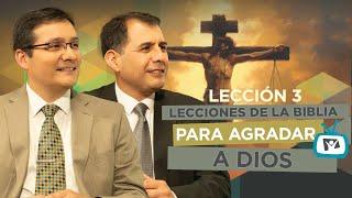 LECCIÓN 3 - PARA AGRADAR A DIOS -  Lecciones de la Biblia | Trimestre 1 | 2025