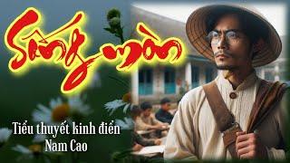 Sống mòn - Tiểu thuyết văn học hiện thực tinh tế hay nhất của Nam Cao | Chiến Hữu Audio