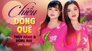 Chiều Đồng Quê - Thúy Hằng & Đông Mai | Cặp Đôi Vàng Song Ca Nhạc Quê Hương Trữ Tình Cực Hay