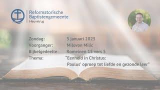 “Eenheid in Christus: Paulus’ oproep tot liefde en gezonde leer” | Rom. 15:5 | Milovan Milic