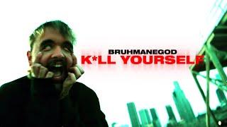 BRUHMANEGOD - KILL YOURSELF (Official Music Video)