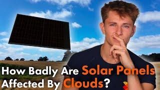 How Does Cloud Cover Affect Solar Panel Output?