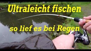 Ultraleicht fischen so lief es bei Regen