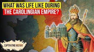 What Was Life like during the Carolingian Empire?