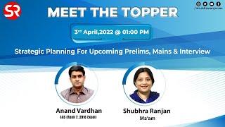 Strategic Planning for Upcoming Prelims, Mains & Interview | Anand Vardhan IAS (Rank 7, 2016)