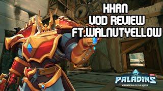 Paladins Vod Review Khan Ft.WalnutYellow