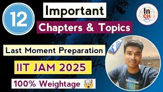 Most Important Chapters and Topics for IIT JAM 2025 Chemistry Exam  || Last Moment Preparation ️